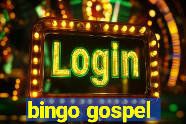 bingo gospel